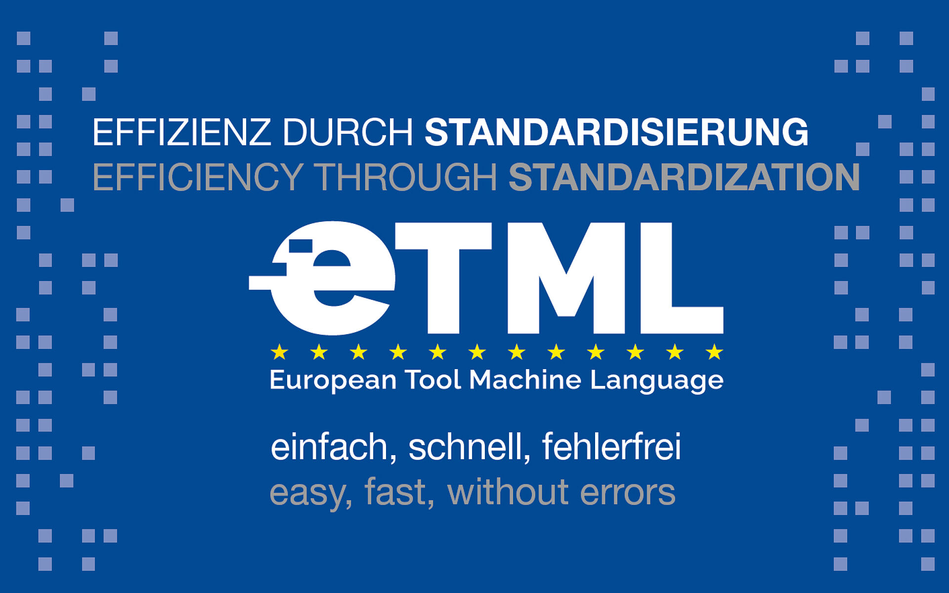 ETML (European Tool Machine Language)  - EFFIZIENZ DURCH STANDARDISIERUNG